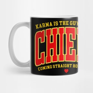 Karma is the guy on the Chiefs, Coming straight home to me Mug